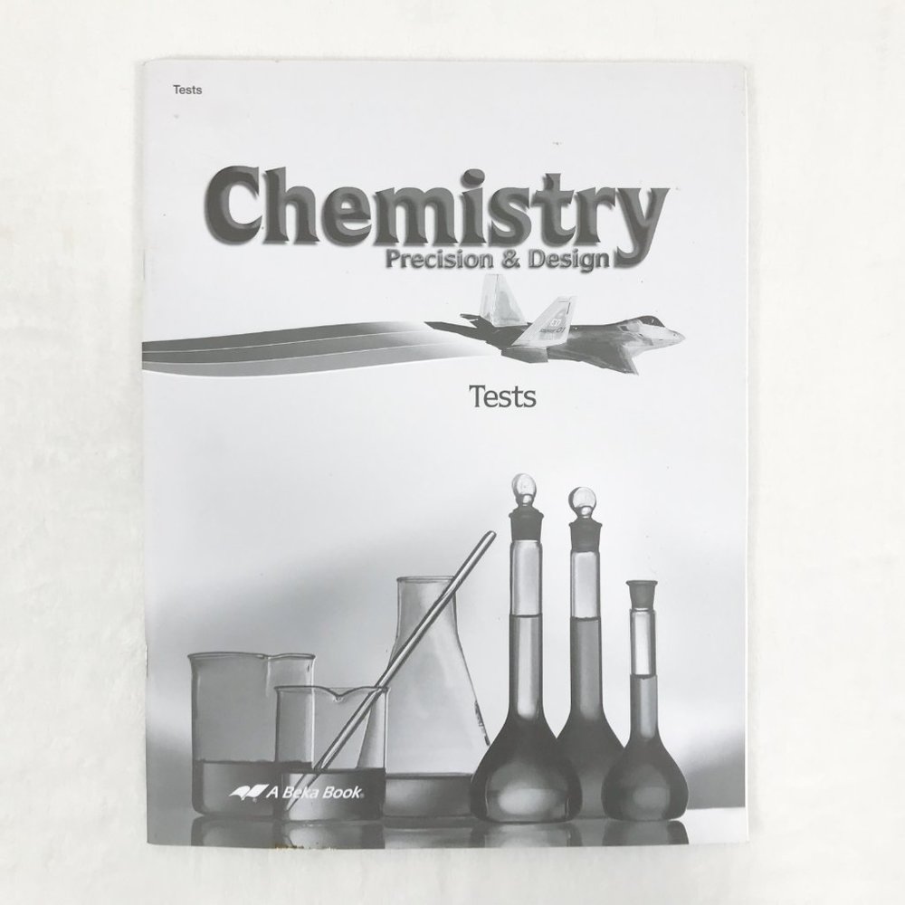 ABeka Chemistry Precision & Design Test Book Second Edition
